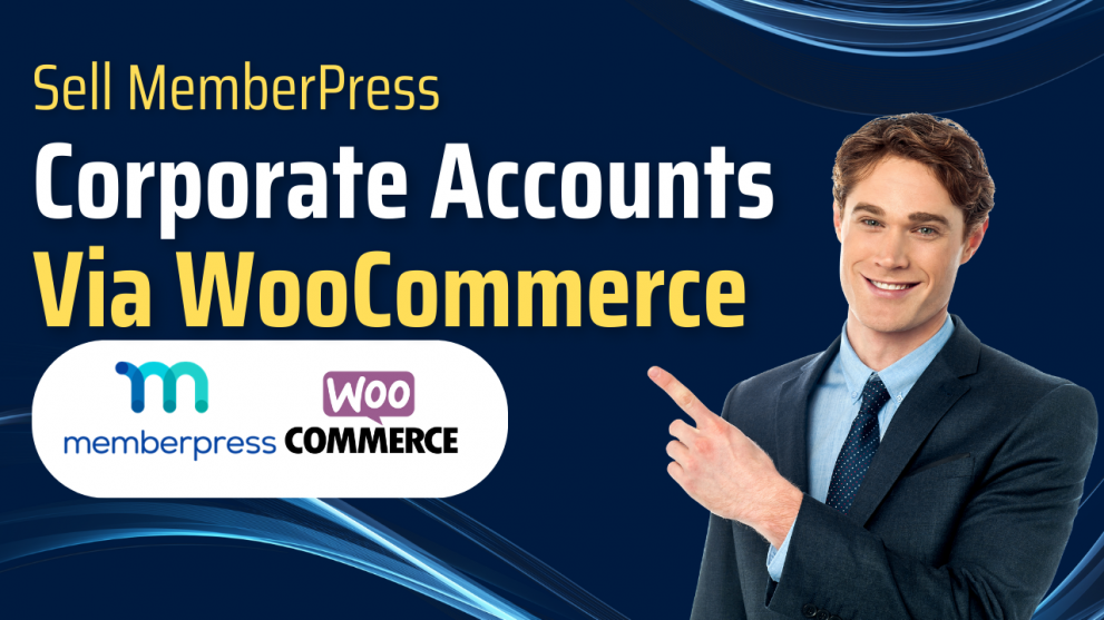 Corporate Accounts Add-On for MemberPress & WooCommerce Integration