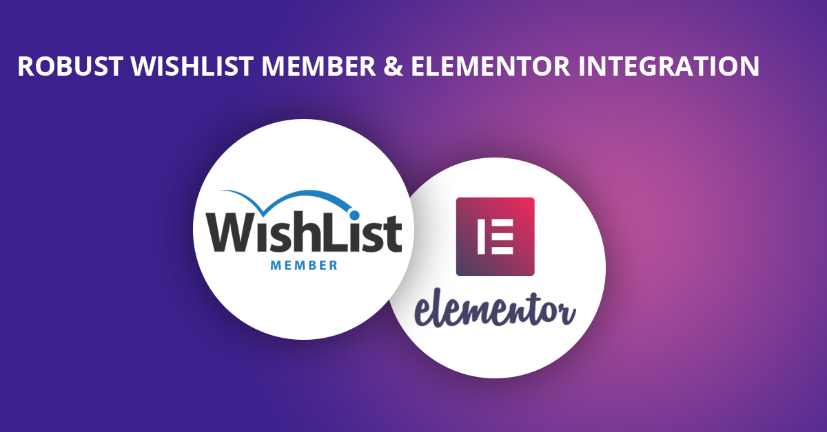 The Most Robust WishList Member & Elementor Integration!