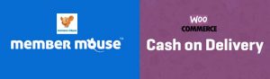 MemberMouse WooCommerce Plus & Cash On Delivery (COD) Payment Gateway