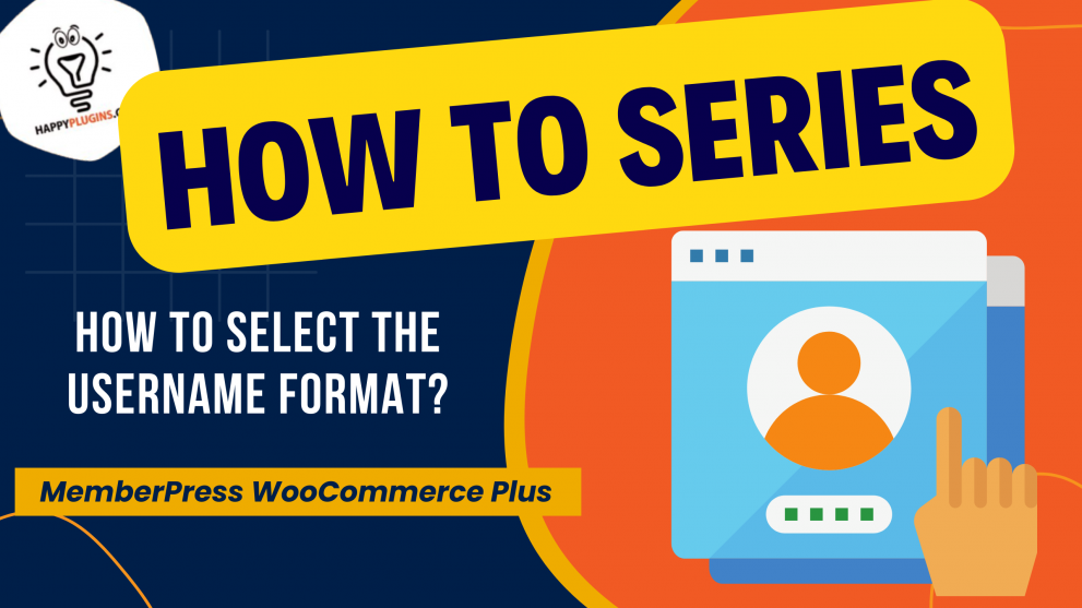 MemberPress WooCommerce Plus - How to Select the Username Format
